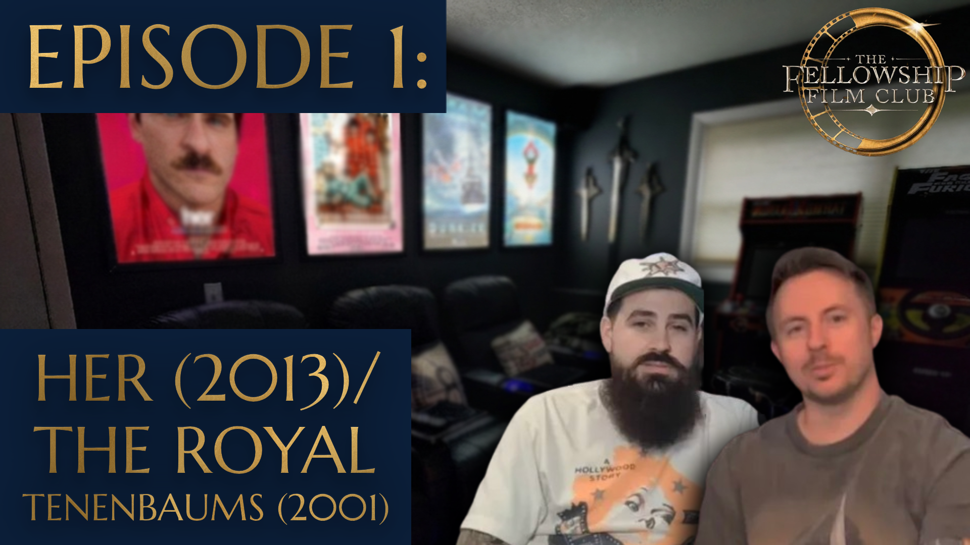 Composite image showing two men in a home cinema with the Fellowship Film Club logo, and the text 'Episode 1' and 'Her (2013) / The Royal Tenenbaums (2001)'